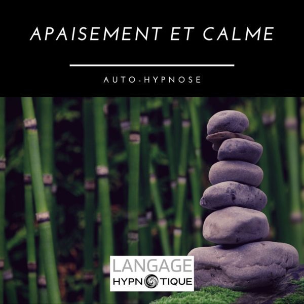 Apaisement et calme | Auto-Hypnose