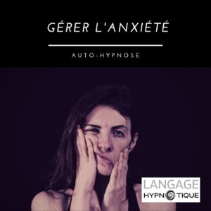 Gestion de l'anxiété | Auto-hypnose