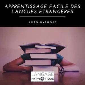 Apprentissage facile des langues étrangères | Auto-Hypnose